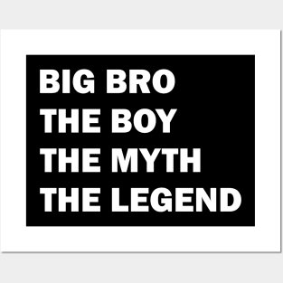 Big Bro The Boy The Myth The Legend Posters and Art